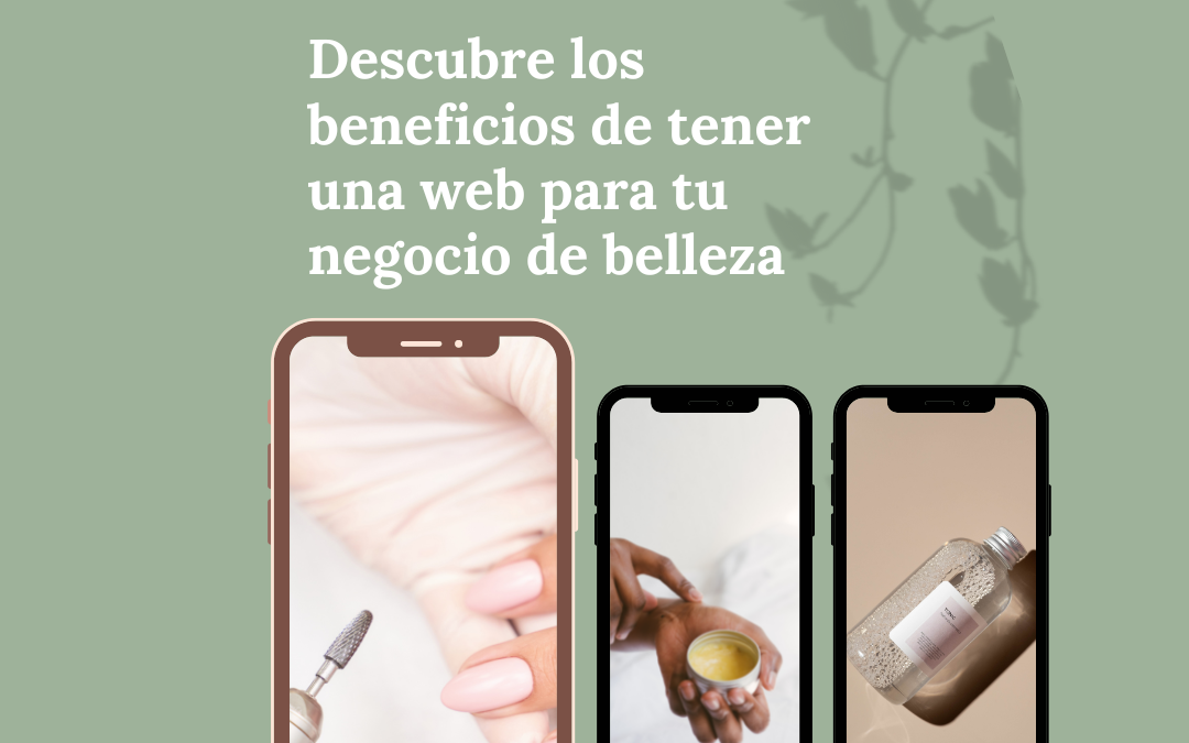 descubre los beneficios de tener una web para tu negocio de belleza blog